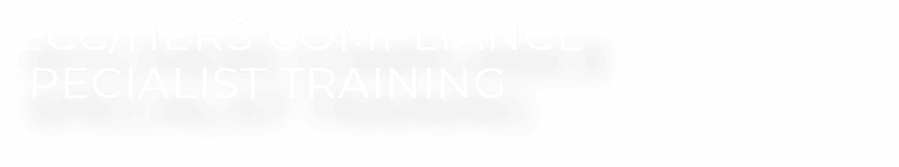 IECC HERS Compliance Specialist Training